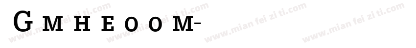  G m h e 0 0 m字体转换
